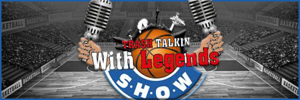 Basketball Podcast: Trash Talkin' with Legends by Jerome JYD Williams and Champions Basketball Network Present 